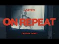On Repeat (Official Video) - Hillsong UNITED