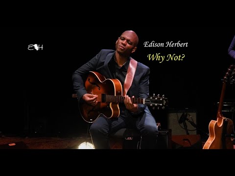 Edison Herbert - 'Why Not?' (Official Video)