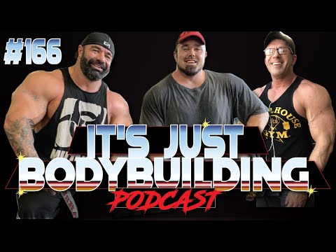 DUSTY HANSHAW, BIG RON PARTLOW It's Just Bodybuilding Podcast 166