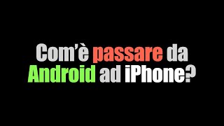 Passare da Android a iPhone: le VERE differenze
