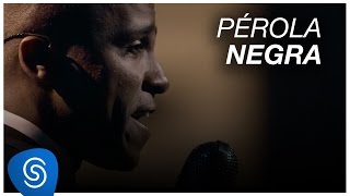 Pérola Negra Music Video