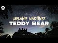Melanie Martinez Teddy Bear Everything Was So Sweet Until You Tried To Kill Me Lyrics