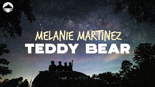 Melanie Martinez - Teddy Bear (everything was so sweet until you tried to kill me) | Lyrics