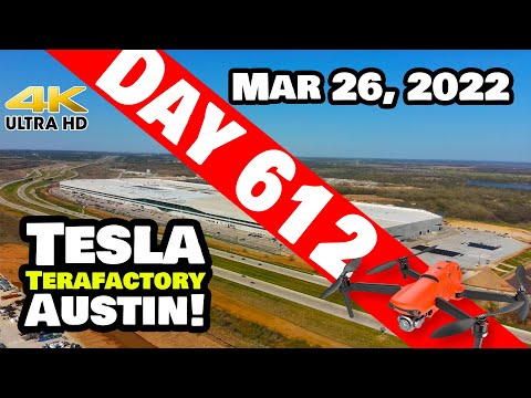 TONS OF PROGRESS AT GIGA TEXAS! - Tesla Gigafactory Austin 4K  Day 612 - 3/26/22 - Tesla Terafactory