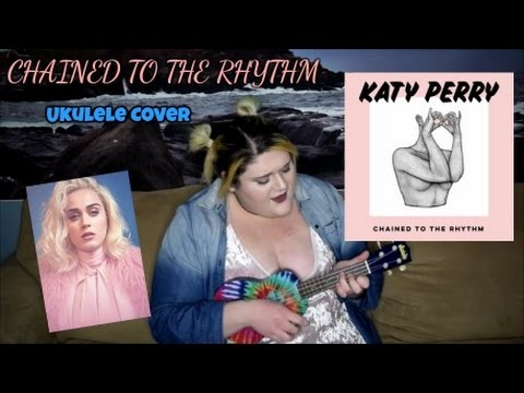 Chained to the Rhythm- Katy Perry ft. Skip Marley (Ukulele Cover) | Samantha deLuca