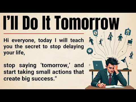 Stop Saying “I’ll Do It Tomorrow”: Start Today & Change Your Life 🔥 || Motivational English Lesson ✅