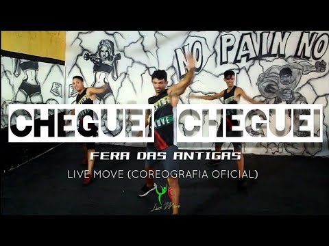 Cheguei Cheguei - Fera das Antigas | Live Move (Coreografia Oficial)