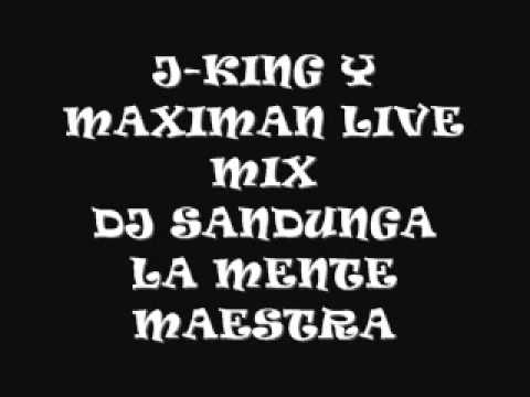 J King y Maximan Live Mix   DJ Sandunga