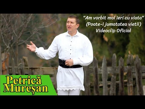 Petrică Mureșan - "Am vorbit mai ieri cu viața" (Poate-i jumătatea vieții) [Videoclip]