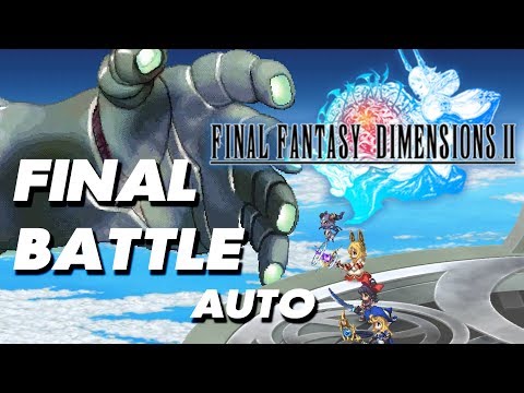Final Fantasy Dimensions II - The Final Battle... (Babil Tower 50F LV99) [AUTO ver.]