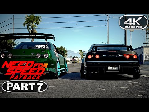 Need For Speed Payback Gameplay Walkthrough Part 7 (4K 60FPS PC ULTRA) - No Commentary