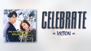 VICTON – Celebrate [Evergreen OST Part 6] [RomIEng Lyric]