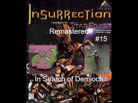 Starcraft: Insurrection Remake - 15 миссия - In Search of Demioch