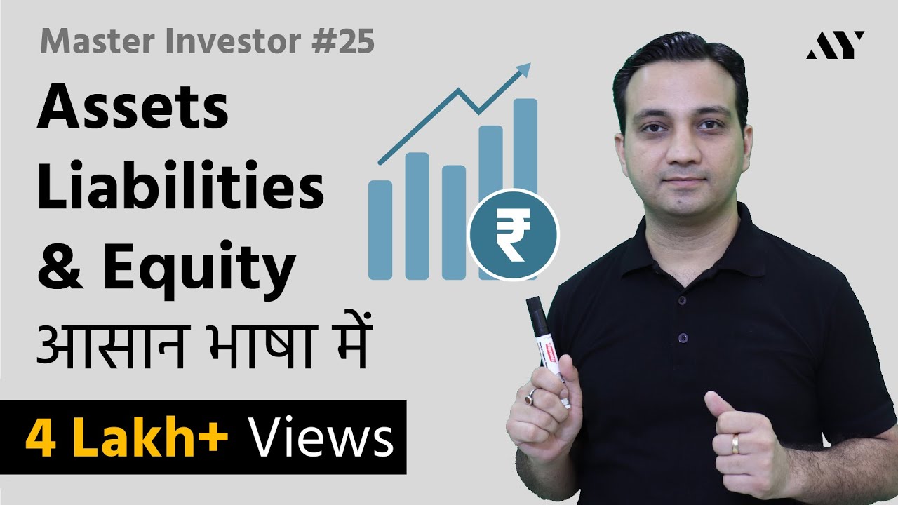 Assets, Liabilities & Equity - Explained in Hindi | #25 Master Investor