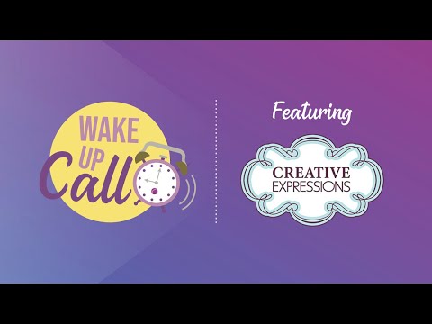 Wake Up Call featuring Creative Expressions (05 April 2022)