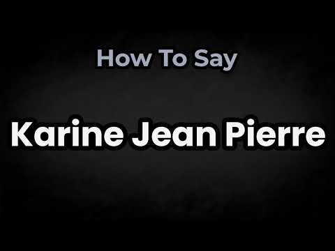 How To Pronounce Karine Jean-Pierre? (CORRECTLY) Meaning & Pronunciation