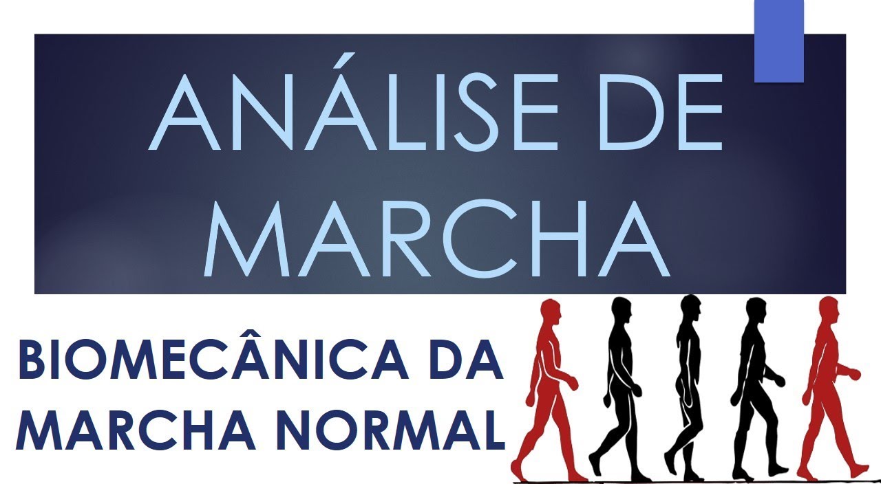 BIOMECÂNICA DA MARCHA: Análise da Marcha Normal (Aula completa) - Rogério Souza