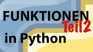 Python: Funktionen Teil2