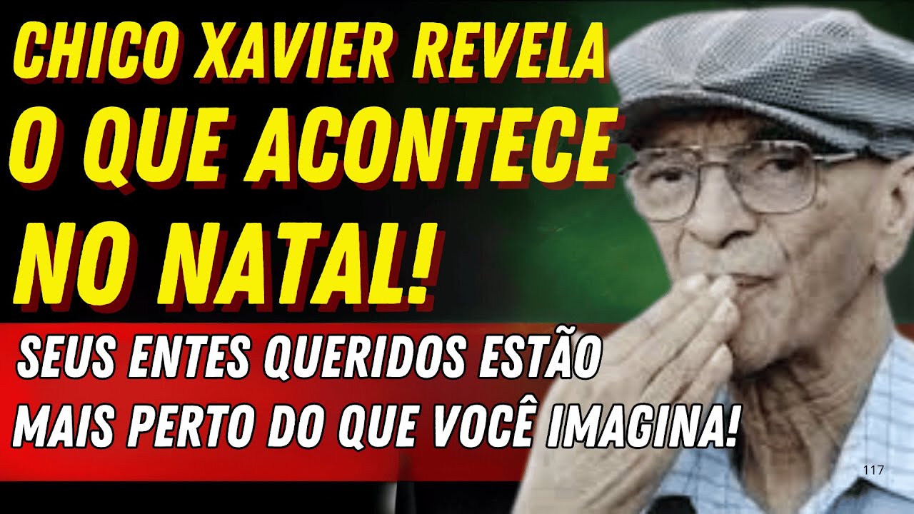 ELES VOLTAM NO NATAL! Chico Xavier Revela a Conexão com Nossos Entes Queridos que Já Partiram!