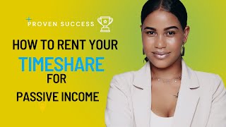 Rent Your Timeshare and Make Money | (Massive Passive Income) #passiveincome #timesharerental #RCI