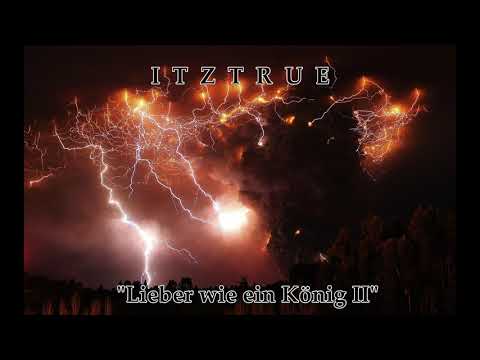ITZTRUE - "Lieber wie ein König II" [prod. Fifty Vinc]