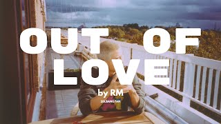 Download lagu RM - out of love | ENG Lyrics mp3 Download lagu RM - out of love | ENG Lyrics mp3