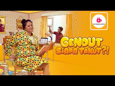 Gendut Siapa Takut ? | Full Movie Terbaru 2022