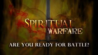 Spiritual Warfare - Casting Down Strongholds - The Armor of God - Two Invisible Spiritual Kingdoms