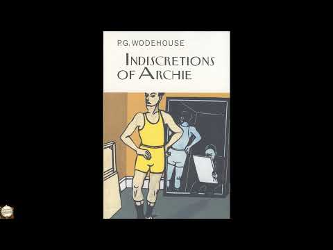 The Indiscretions of Archie (Collector's Wodehouse) by P.G. Wodehouse — free full audiobook