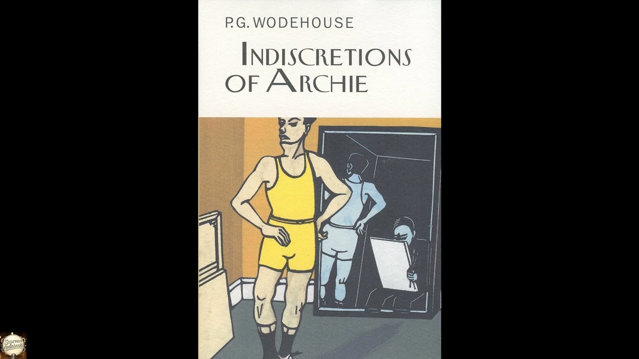 The Indiscretions of Archie (Collector's Wodehouse)