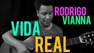 Vida Real - Rodrigo Vianna (Cover) #Projeto365 | 343 - 365