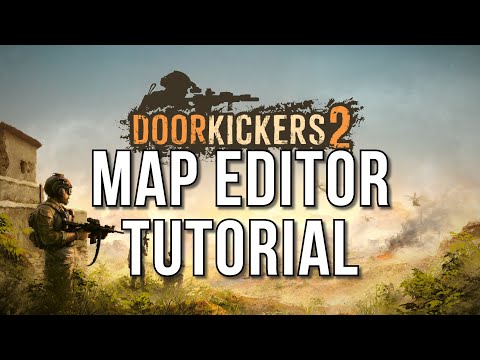 Door Kickers 2 Editor Tutorial