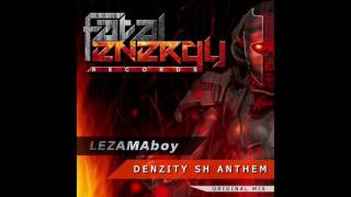 LEZAMAboy - Denzity SH Anthem (Original Mix) [FE 020]