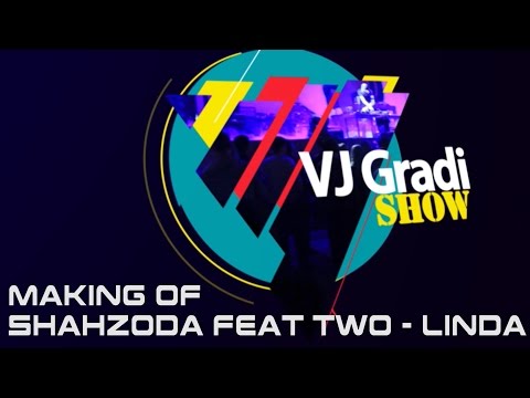 Vj Gradi Show - Shahzoda feat. TWO - Linda (Making of)