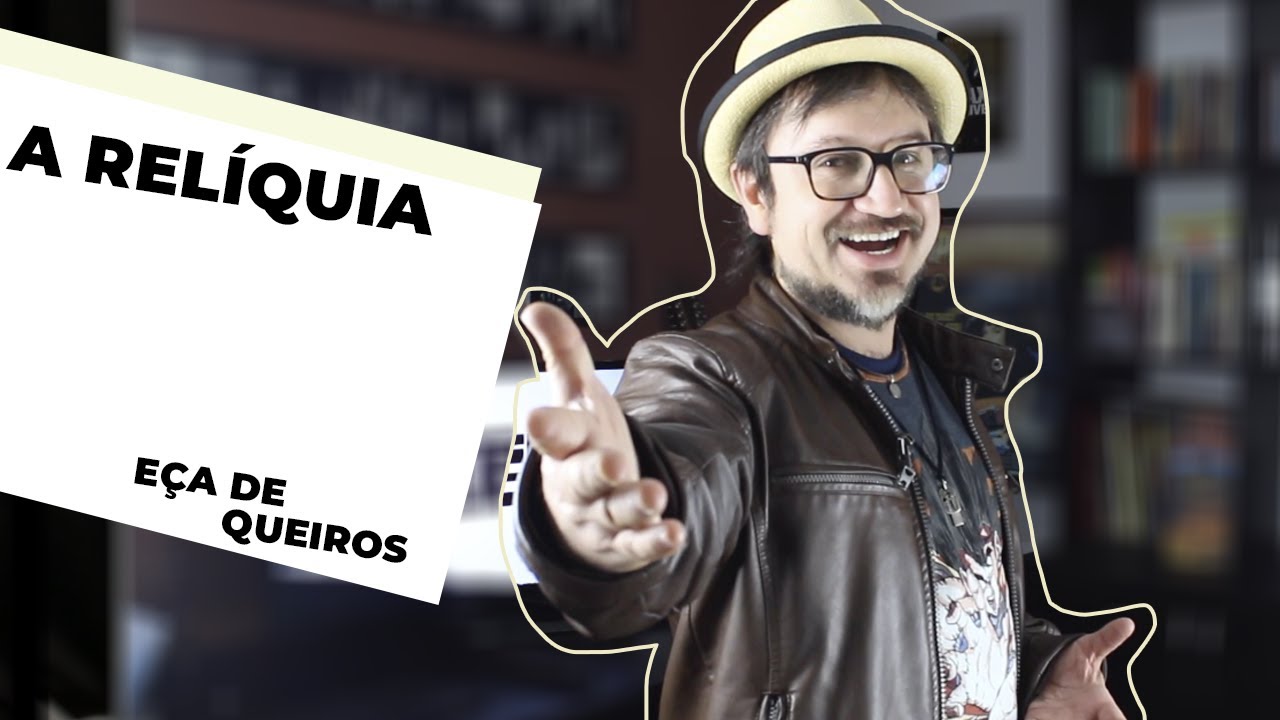 A RELÍQUIA - EÇA DE QUEIRÓS - RESUMÃO#19