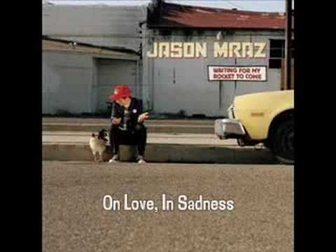 On Love In Sadness - Jason Mraz