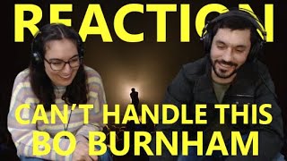 CAN'T HANDLE THIS by BO BURNHAM | REACTION & REVIEW