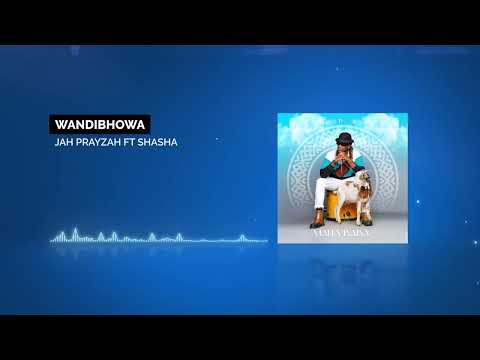 Jah Prayzah ft. Sha Sha - Wandibhowa