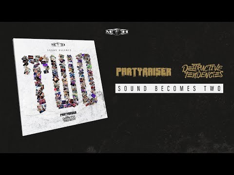 Partyraiser & Destructive Tendencies - Sound Becomes Two (Official Videoclip)