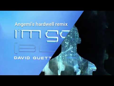 David Guetta & Bebe Rexha - Im Good (ANGEMI Hardwell version) vs Hardwell - GODD (Littelly Mashup)