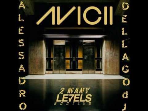 AVICII vs ALESSANDRO DELLAGO_ 2 Many Levels [Mash-Up]