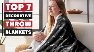 Top 7 Decorative Throw Blankets for Ultimate Comfort
