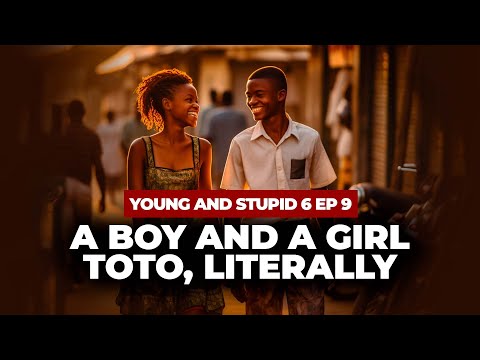 A Boy And A Girl Toto, Literally - Young & Stupid 6 Ep 9