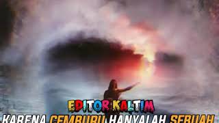 Download lagu Status wa karena cemburu hanyalah sebuah kata mp3