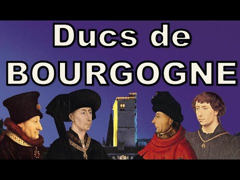 Qui sont les Ducs Valois de Bourgogne ? (Intégrale)