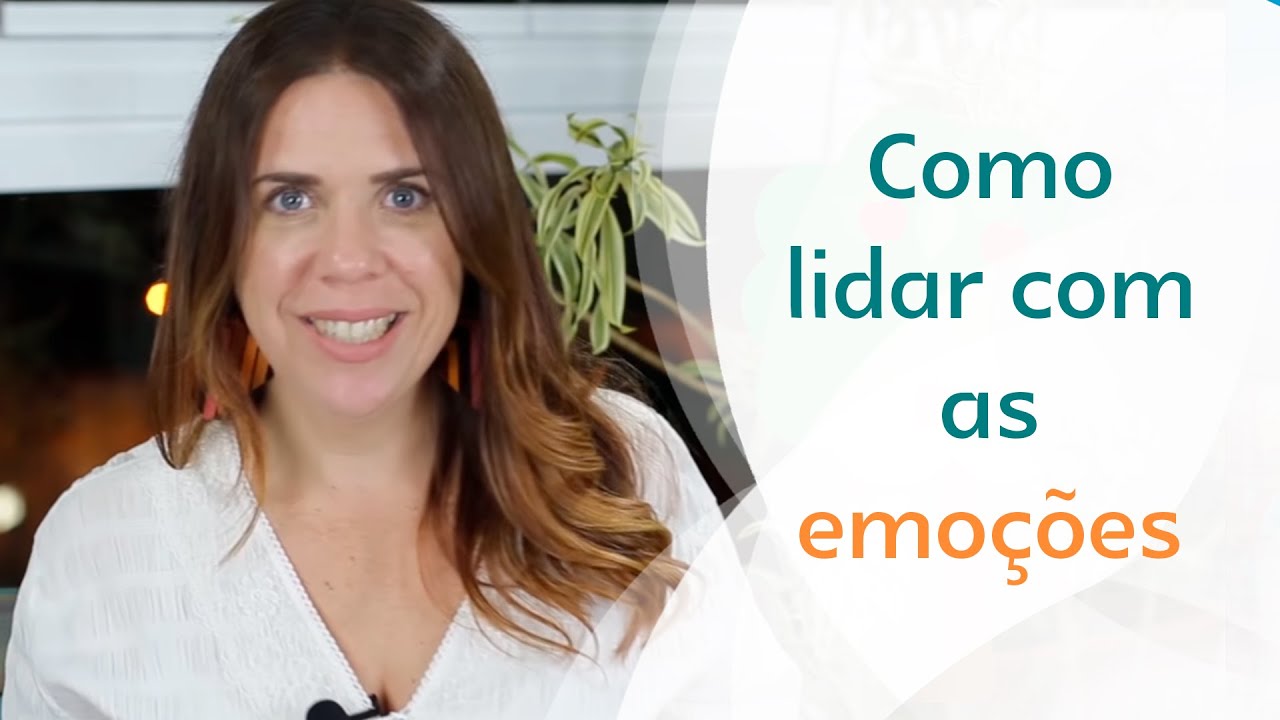 Como lidar com as emoções | Anna Patrícia Chagas
