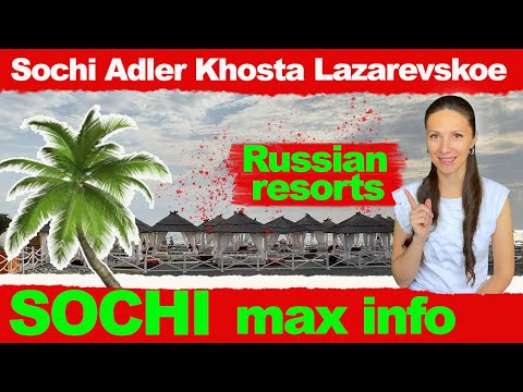 SOCHI. "Summer capital" of Russia. We will discover Adler, Khosta, Lazarevskoe, Sochi.