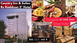 Best Buffet in Delhi NCR | Country Inn and Suites by Radisson | Gurugram