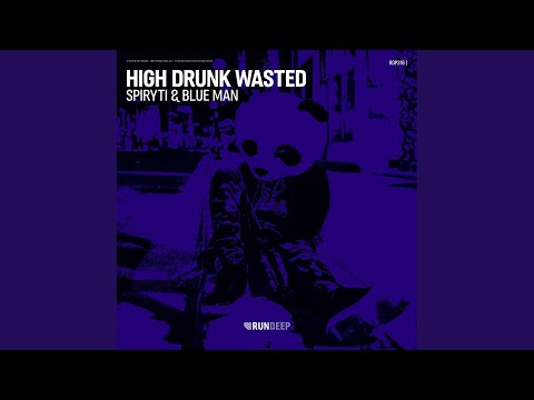 High Drunk Wasted (Extended Mix)