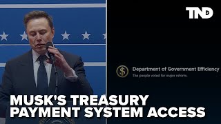 Elon Musk granted access to Treasury's payment system. Why?